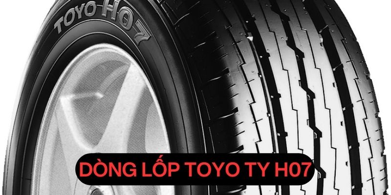 Toyo TY H07 chất lượng